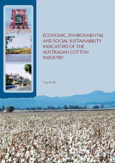 Cover of Economic, Environmental and Social Sustainability Indicators of the Australian cotton industry